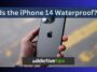 L'iPhone 14 est-il étanche ?  Tout sur la résistance aux éclaboussures, à l'eau et à la poussière